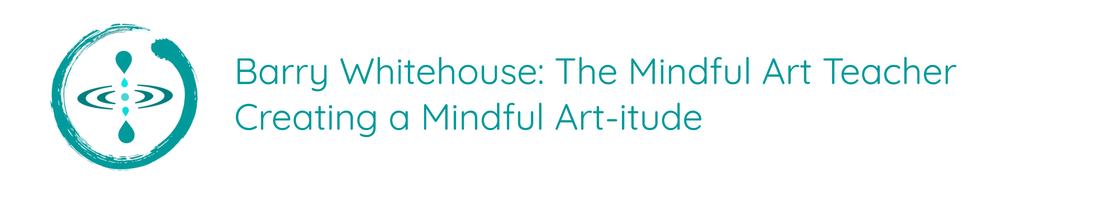 Barry Whitehouse: The Mindful Art Teacher